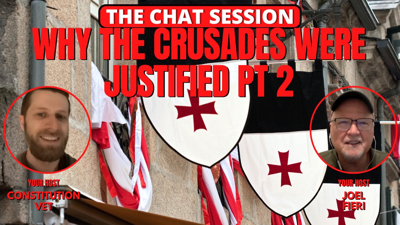 WHY THE CRUSADES WERE JUSTIFIED PT. 2 | THE CHAT SESSION