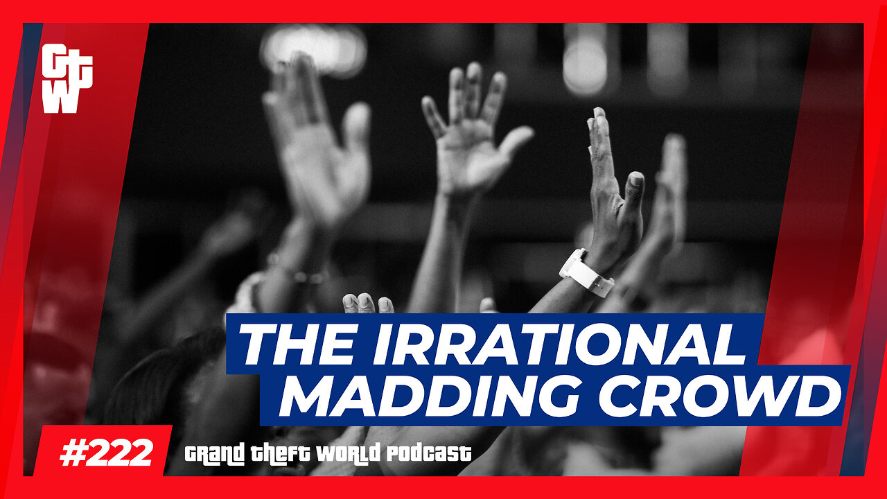 The Irrational Madding Crowd | #GrandTheftWorld 222 (Clip)