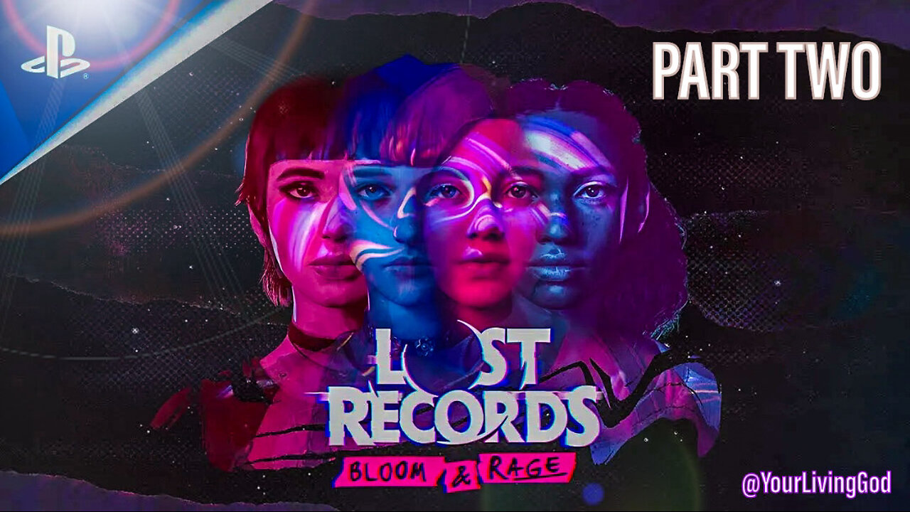 Lost Records: Bloom & Rage PS5 : PART TWO