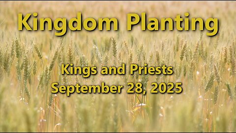 Kingdom Planting - Episode 4 - Kings and Priests