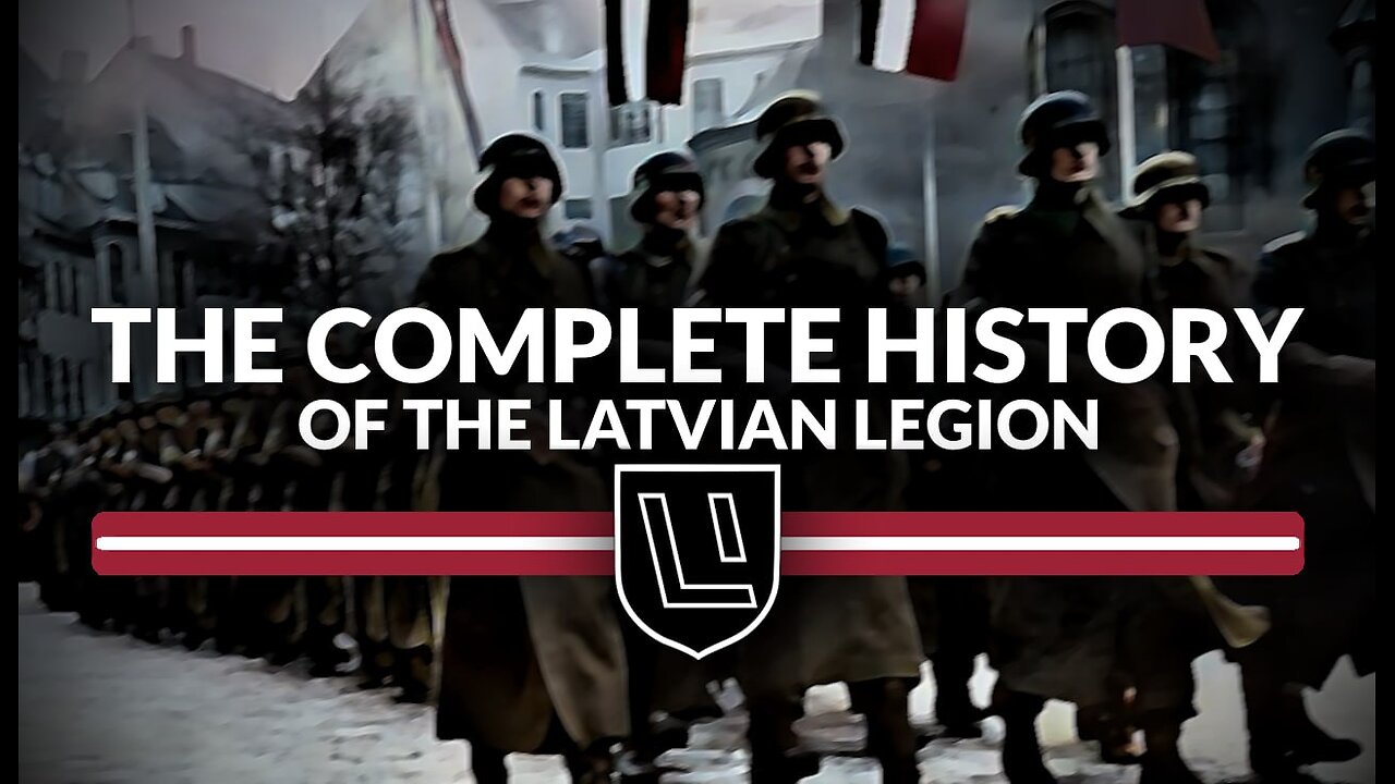 The Complete History of the Latvian Legion (Latvian SS)
