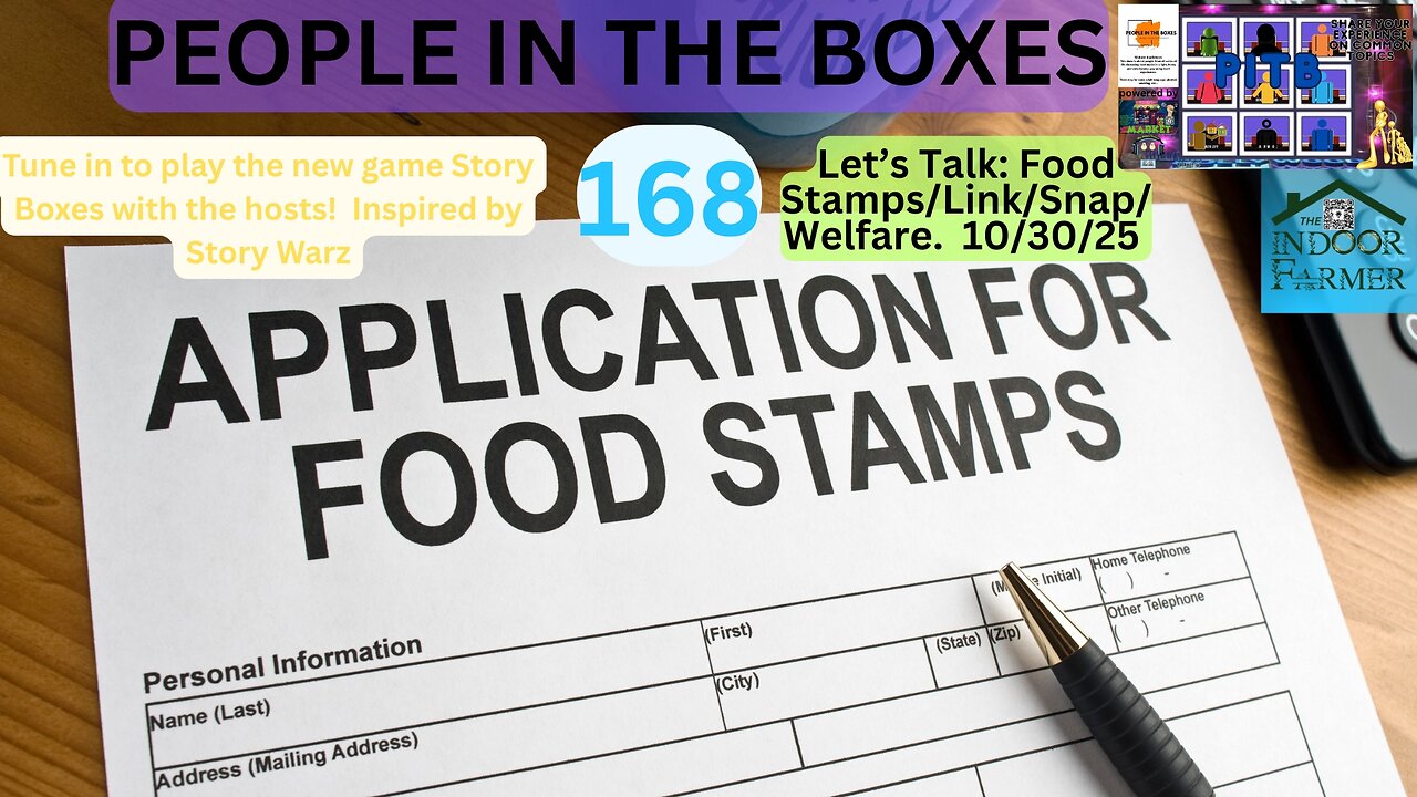 People In The Boxes ep 168, Let's Talk Food Stamps, Link, Snap, & Welfare In General
