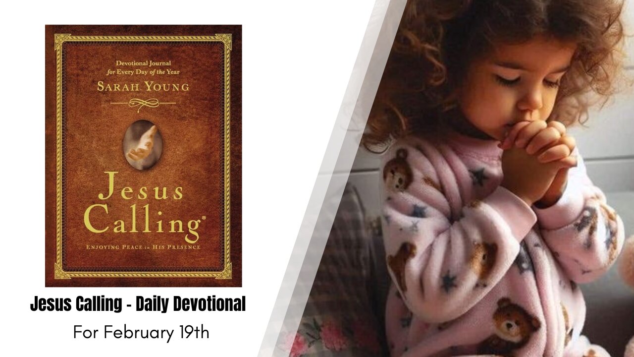 Jesus Calling - Daily Devotional - February 19th