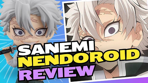 Demon Slayer - Sanemi Nendoroid Review