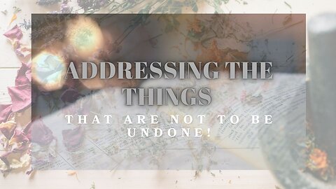 Addressing the Things that are Not to be Undone