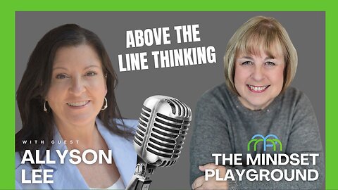 Above The Line Thinking | Allyson Lee