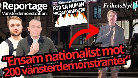 SE FILMEN: Vänsterdemonstration på Sergels torg - "Drömmer om öppna gränser"