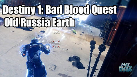 Destiny 1: Bad Blood Quest – Old Russia Earth
