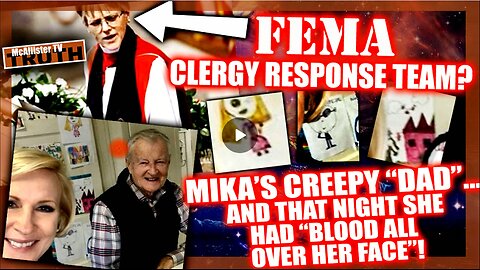 WOKE NWO BISHOP- FEMA CLERGY RESPONSE TEAM!? MIKA'S CREEPY DAD-THING! DADDY'S HOME!