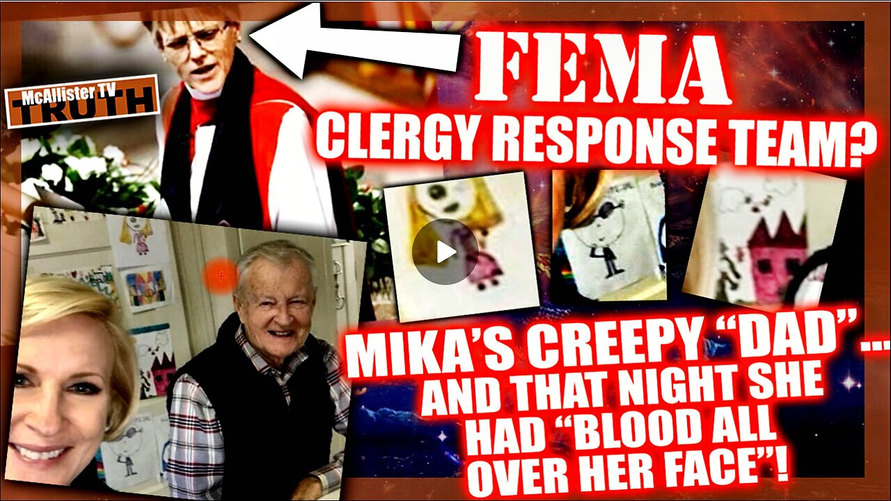 WOKE NWO BISHOP- FEMA CLERGY RESPONSE TEAM!? MIKA'S CREEPY DAD-THING! DADDY'S HOME!