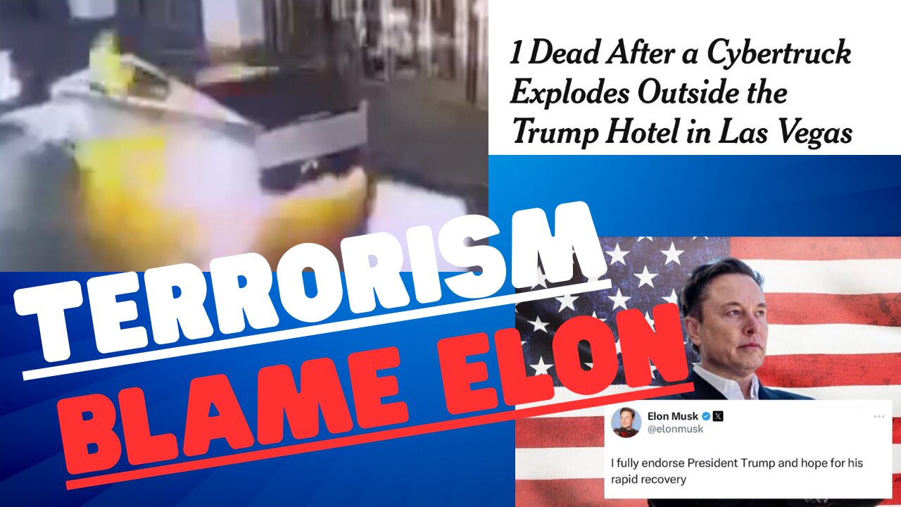 Regime Media Shifts Blame to Tesla + Elon for Cybertruck Terror Attack