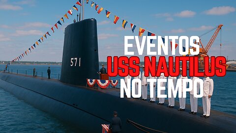 Eventos no Tempo - USS Nautilus