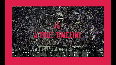 JAN 6, A TRUE TIMELINE, 2023