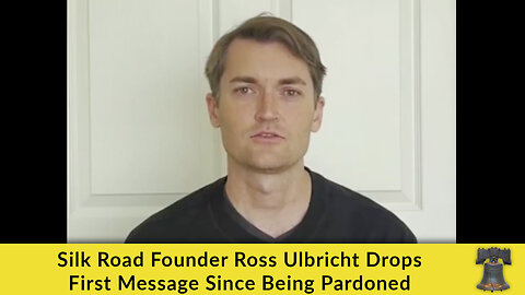 Silk Road Founder Ross Ulbricht Drops First Message Since Being Pardoned