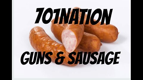 701Nation - Guns & Sausage