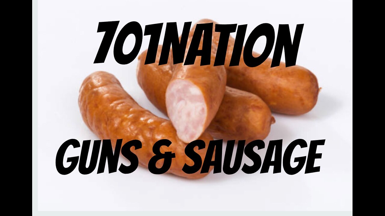 701Nation - Guns & Sausage