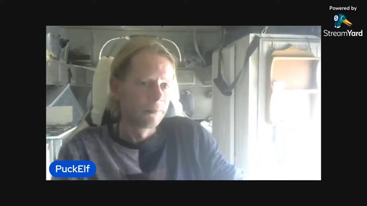 puckelf stream with "guests" he's selling he's camper and taking off to the funny farm 🤣