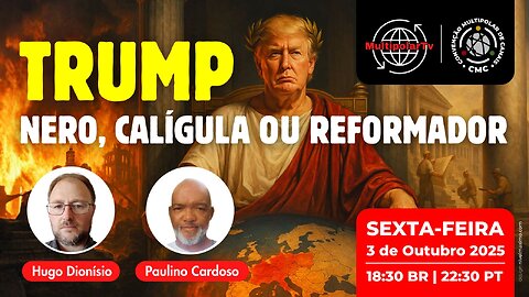 TRUMP: NERO, CALÍGULA OU O REFORMADOR?