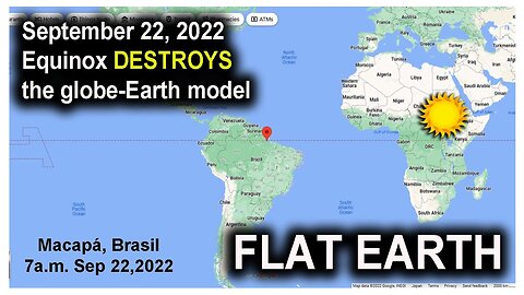 The Equinox on Sep 22, 2022 DESTROYS the globe-Earth model