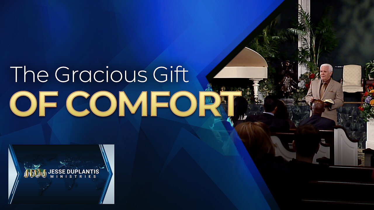 The Gracious Gift of Comfort