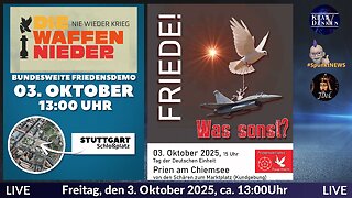 💥📢Live - Friedens-Konferenz - Stuttgart und Prien am Chiemsee💥