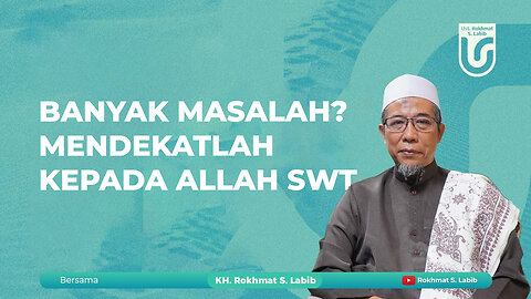 BANYAK MASALAH? MENDEKATLAH KEPADA ALLAH SWT