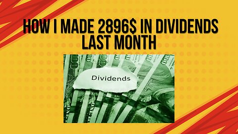 How i made 2896$ in dividends last month