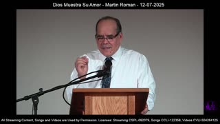 Dios Muestra Su Amor - Martin Roman - 12-07-2025