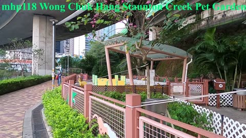 Wong Chuk Hang Staunton Creek Pet Garden #黃竹坑寵物公園 mhp118 ／05 2020