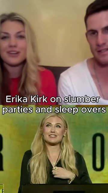 Erika Kirk on slumber parties and sleepovers with her best friend 💤🛌