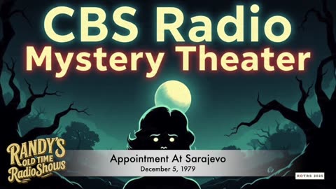 79-12-05 CBS Radio Mystery Theater Appointment at Sarajevo