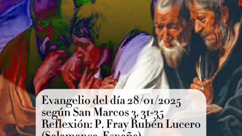 Evangelio del día 28/01/2025 según San Marcos 3, 31-35 - Pbro. Rubén Lucero