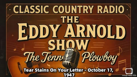 The Eddy Arnold Show - Tear Stains On Your Letter - October 17, 1947 - Classic Country Radio
