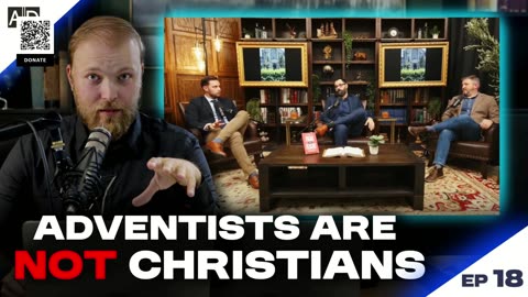 Adventists Are Not Christians | Final Countdown | Study 18