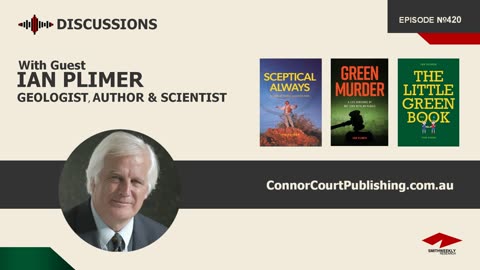 Discussion with Professor Ian Plimer | Geologist, Author & Scientist