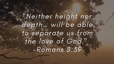 God’s love is unshakable.