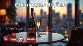 Champagne Skyline | Luxury Lounge Jazz & Cool Sax | Vibe Soul Live Late-Night R&B