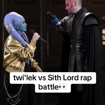 twi'lek vs Sith Lord rap battle!!!