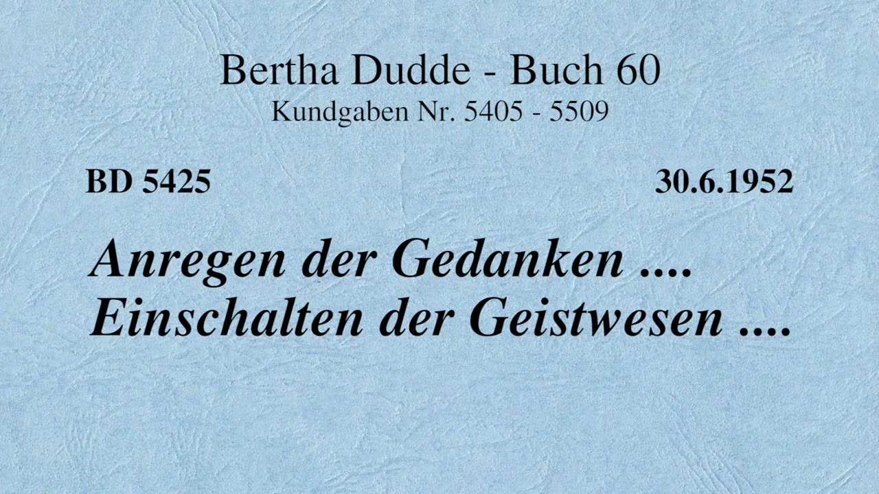 BD 5425 - ANREGEN DER GEDANKEN .... EINSCHALTEN DER GEISTWESEN ....