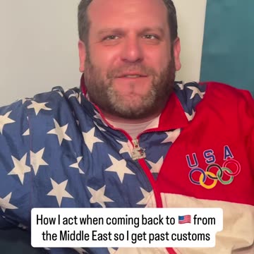 HOW I ACT WHEN COMING BACK TO THE UNITED STATES FROM THE MIDDLE EAST SO I CAN GET PAST CUSTOMS