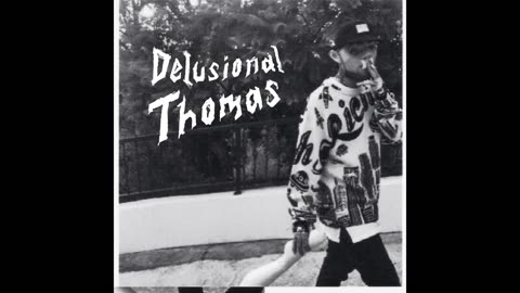 Delusional Thomas - Larry