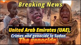 Exposing the crimes and genocide in Sudan by "UAE United Arab Emirates"