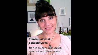 Ne rien prendre pour acquis, observer avec discernement | Transmissions du collectif Mella