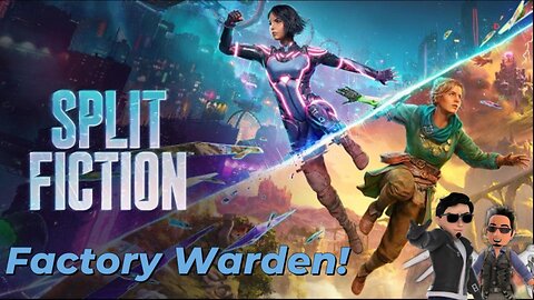 FACTORY WARDEN! Split Fiction Co op gameplay funny moments