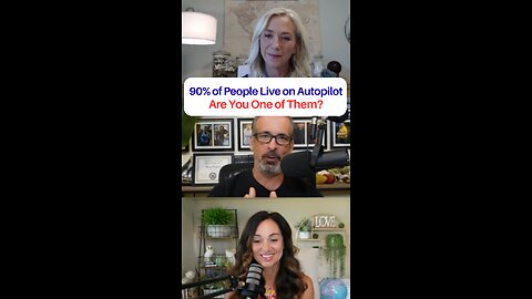 90% of People Live on Autopilot Are You One of Them?