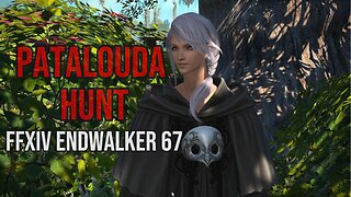 67 Patalouda Hunt #FFXIV #ENDWALKER #game #gamer