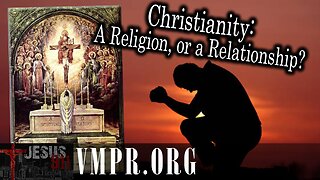 30 Sep 25, Jesus 911: Christianity: A Religion, or a Relationship?