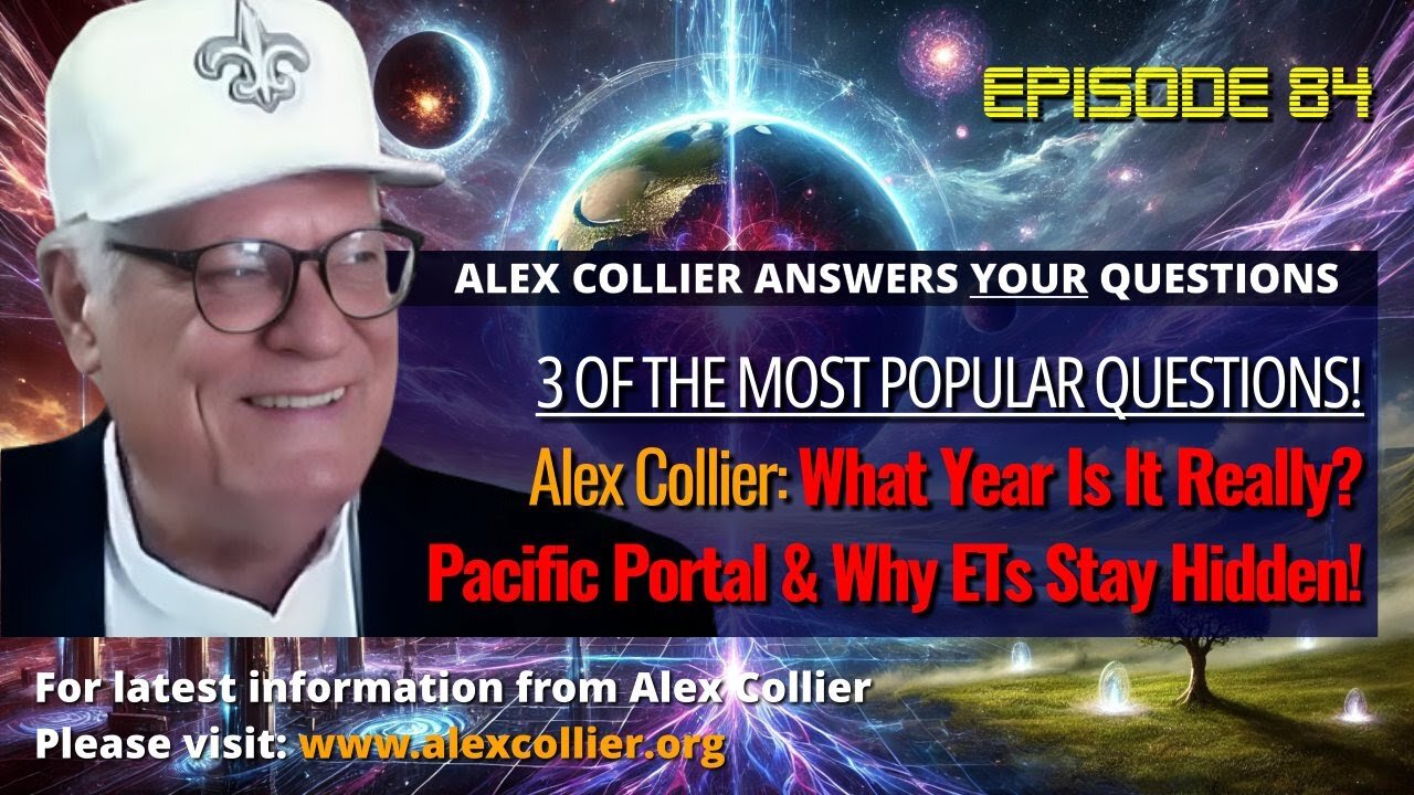 Alex Collier: What Year Is It Really? Pacific Portal & Why ETs Stay Hidden!