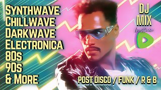 Friday Night Synthwave 80s 90s Electronica and more DJ MIX Livestream POST DISCO / FUNK / R & B Edition