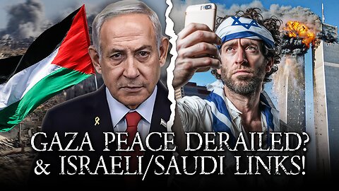 Gaza Peace Plan Derailed? Exposing Israeli And Saudi Influence In 9/11!